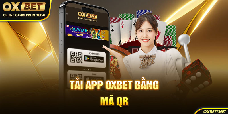 Tải app Oxbet bằng mã QR đơn giản, tiện lợi